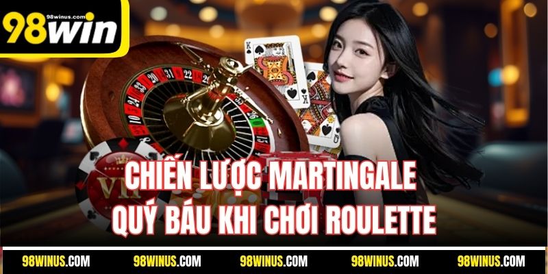 Chiến lược Martingale quý báu khi chơi Roulette