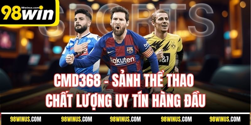 CMD368 - Sảnh thể thao chất lượng uy tín hàng đầu