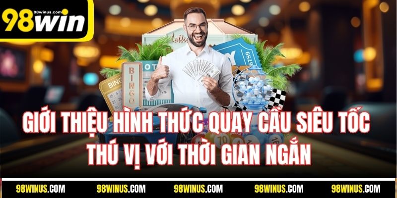 Giới thiệu hình thức quay cầu siêu tốc thú vị với thời gian ngắn