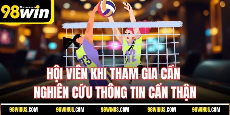 Hội viên khi tham gia cần nghiên cứu thông tin cẩn thận