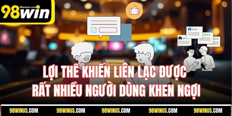 Lợi thế khiến liên lạc được rất nhiều người dùng khen ngợi