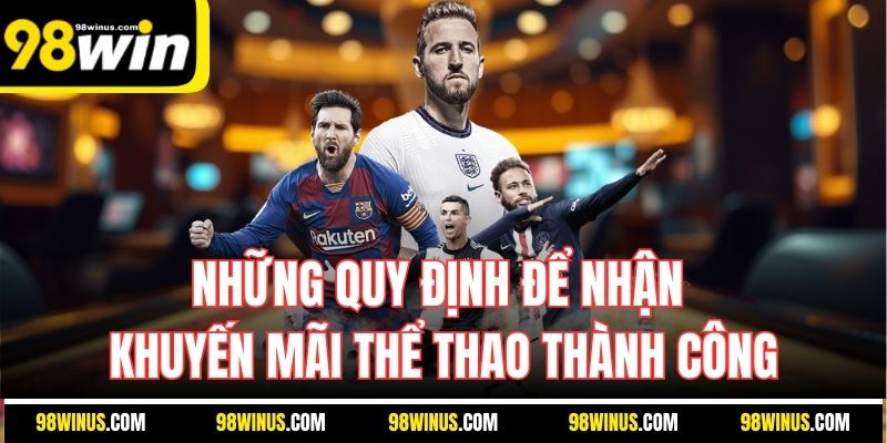 Những quy định để nhận khuyến mãi thể thao thành công